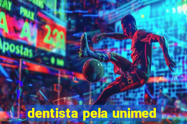 dentista pela unimed